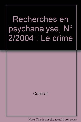Recherches en psychanalyse, n° 2. Le crime