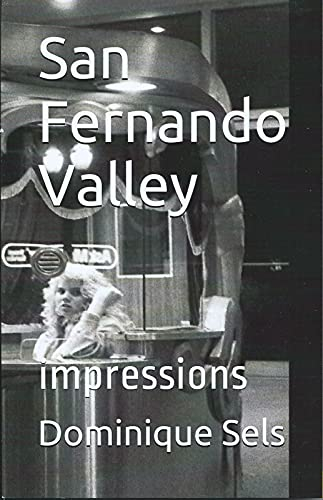 San Fernando Valley : impressions. La fille substitut