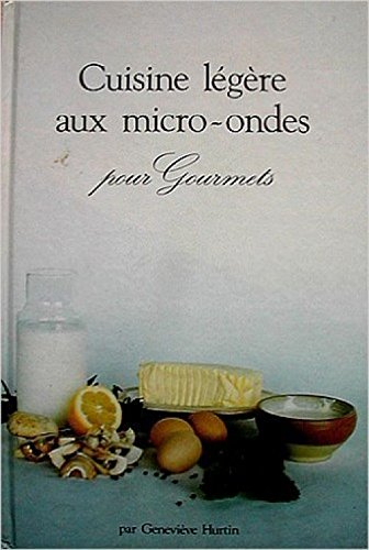 cuisine légère aux micro-ondes pour gourmet