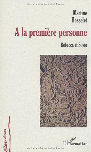 A la première personne : Rébecca et Sylvio