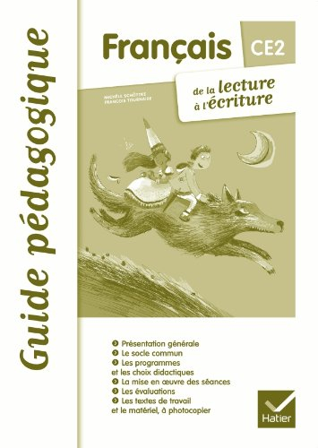 Français CE2 : de la lecture à l'écriture : guide pédagogique