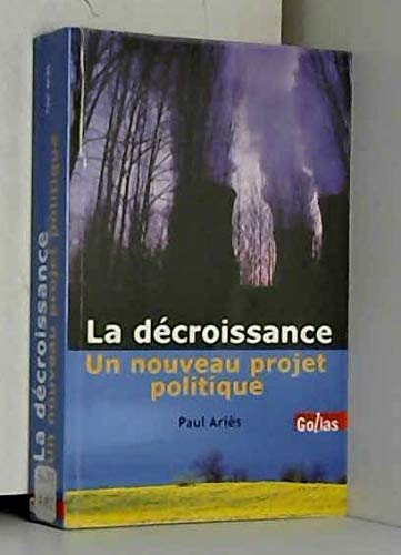 La décroissance : un nouveau projet politique