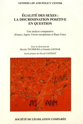 Egalité des sexes : la discrimination positive en question : une analyse comparative (France, Japon,