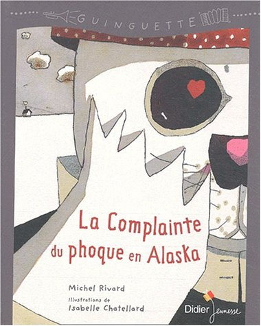 La complainte du phoque en Alaska