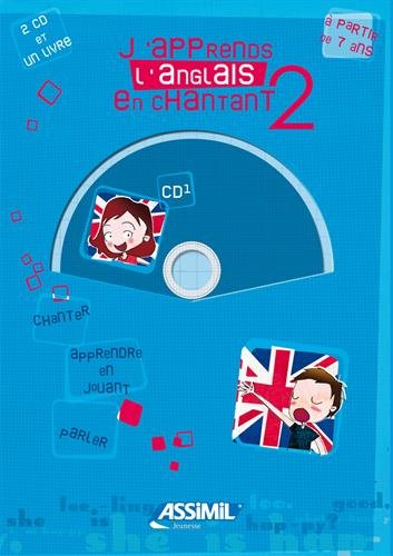 J'apprends l'anglais en chantant 2 : chanter, apprendre en jouant, parler