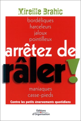 Arrêtez de râler !