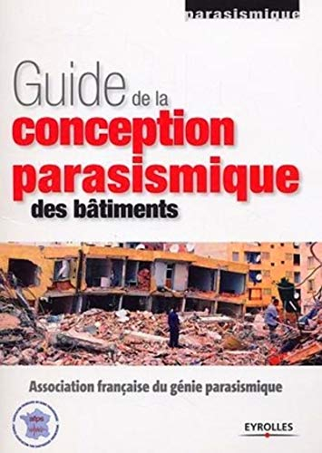 Guide de la conception parasismique des bâtiments