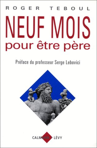 Neuf mois pour être père : chronique d'une attente