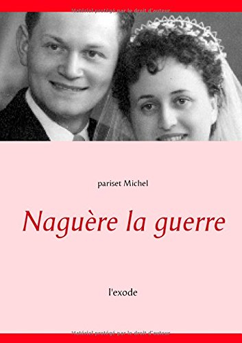 Naguère la guerre : l'exode