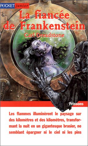 La fiancée de Frankenstein : adaptation du scénario de William Hurlbut, d'après l'histoire de Mary W