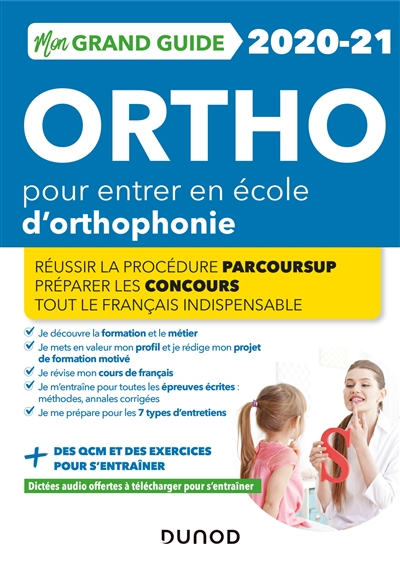 Mon grand guide ortho 2020-2021 pour entrer en école d'orthophonie : réussir la procédure Parcoursup