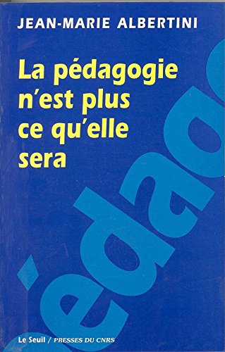 La Pédagogie n'est plus ce qu'elle sera