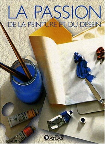 La passion de la peinture et du dessin