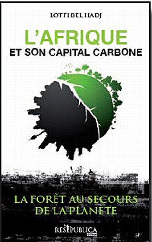 L'Afrique et son capital carbone : la forêt au secours de la planète