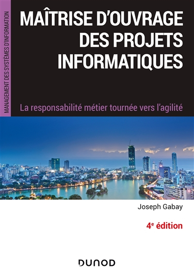 Maîtrise d'ouvrage des projets informatiques : la responsabilité métier tournée vers l'agilité