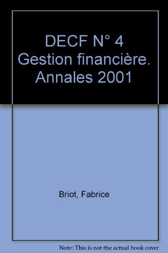 gestion financière, decf epreuve numéro 4 : nouvelles annales 2001, sujets adaptés à la réforme, cor