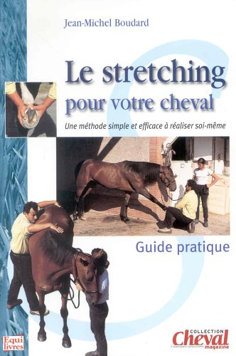 le stretching pour votre cheval : guide pratique
