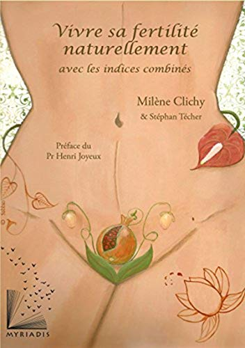 Vivre sa fertilité naturellement : avec les indices combinés