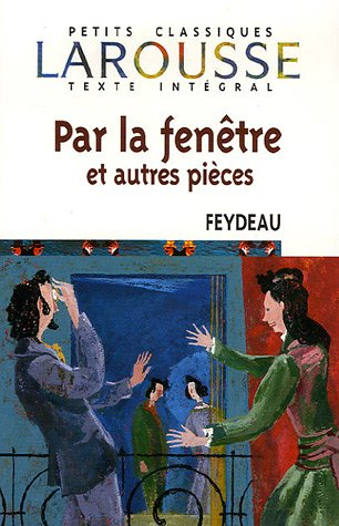 Par la fenêtre : et autres pièces