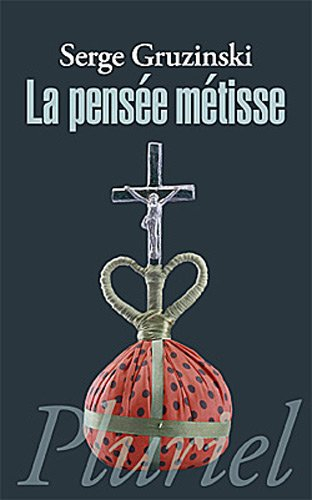 La pensée métisse