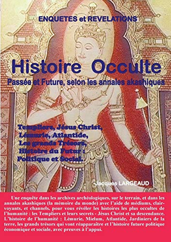 Histoire occulte : Passée et Future - selon les Annales Akashiques.