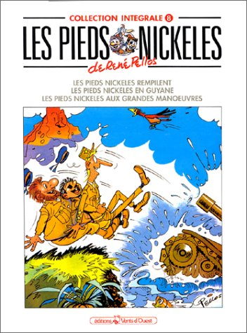 Les Pieds nickelés : intégrale. Vol. 8. Les Pieds nickelés rempilent. Les Pieds nickelés en Guyane. 