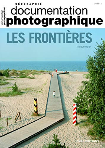 Documentation photographique (La), n° 8133. Les frontières