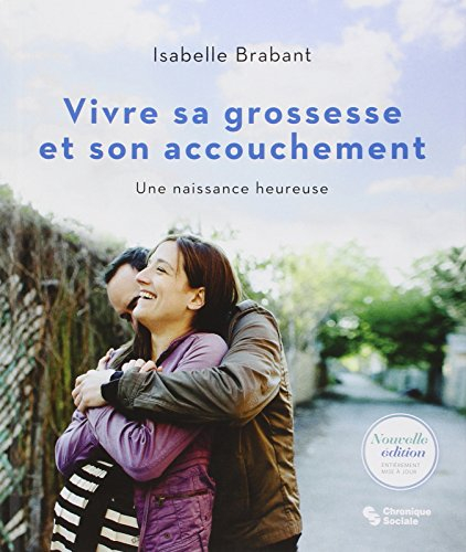 Vivre sa grossesse et son accouchement : une naissance heureuse