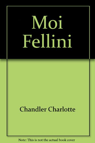 Moi, Fellini : treize ans de confidences