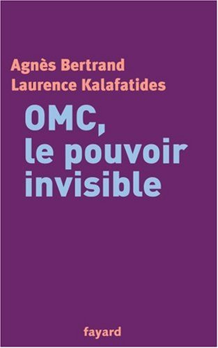 OMC, le pouvoir invisible