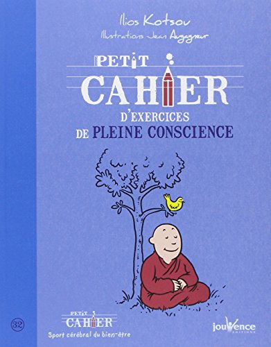 Petit cahier d'exercices de pleine conscience