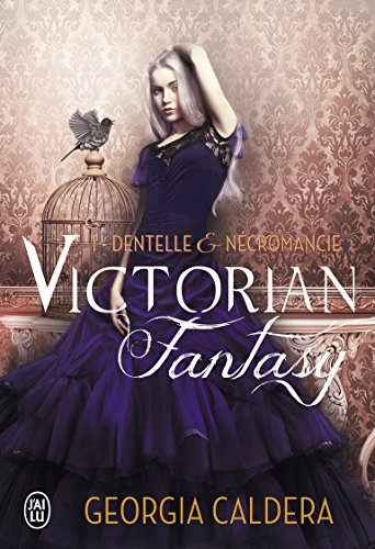 Victorian fantasy. Vol. 1. Dentelle et nécromancie