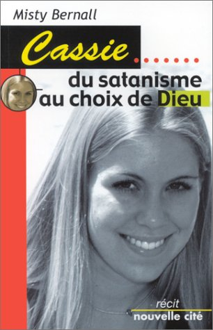 cassie : du satanisme au choix de dieu