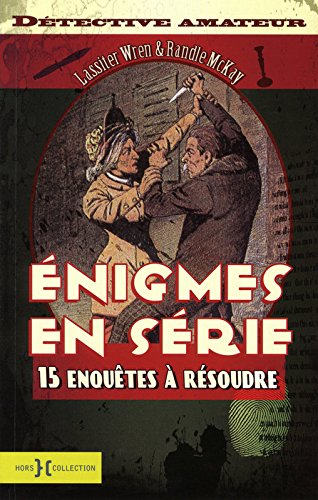 Enigmes en série : quinze enquêtes à résoudre