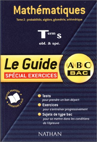 Mathématiques terminale S, obligatoire et spécialité. Vol. 2. Nombres complexes, géométrie, probabil