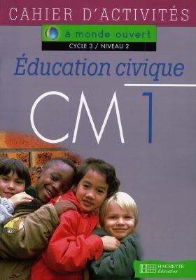 Education civique, CM1, cycle 3 niveau 2 : cahier d'activités