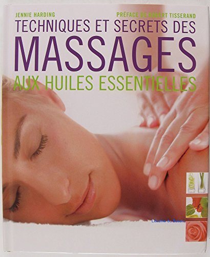 techniques et secrets des massages aux huiles essentielles