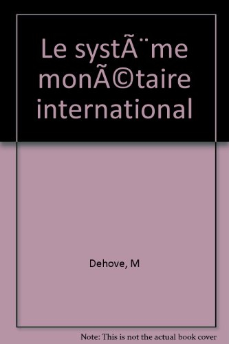 Le Système monétaire international