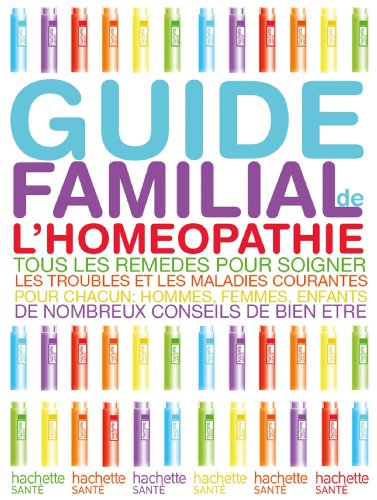 Guide familial de l'homéopathie