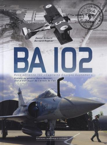 BA 102 : base aérienne 102 Capitaine Georges Guynemer
