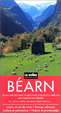 Béarn : Vic-Bilh, pays des gaves, vallée de l'Aspe, d'Ossau et de Barétous, par national des Pyrénée