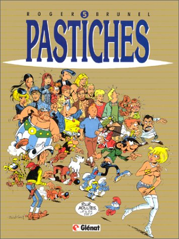 Pastiches. Vol. 5. Pastiche des pastiches