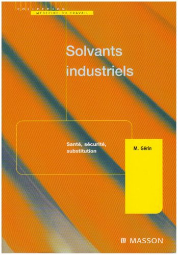 Solvants industriels : santé, sécurité, substitution