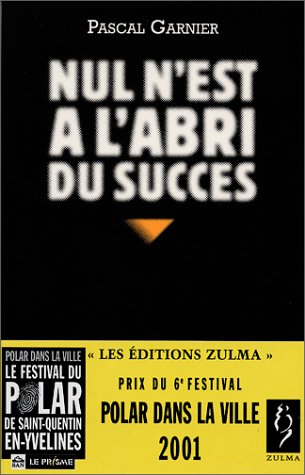 Nul n'est à l'abri du succès