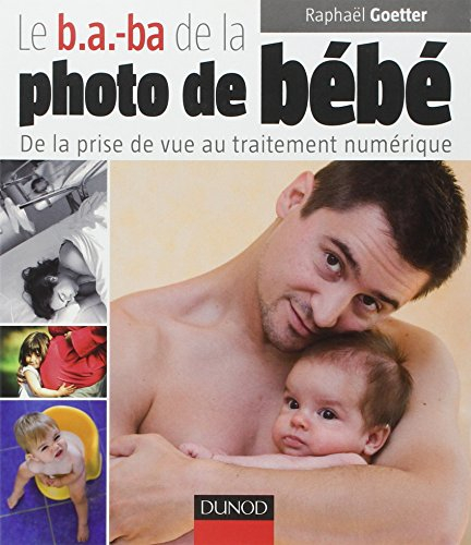 Le B.a.-ba de la photo de bébé : de la prise de vue au traitement numérique