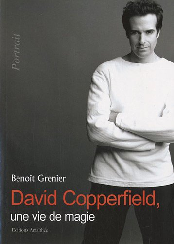 david copperfield, une vie de magie