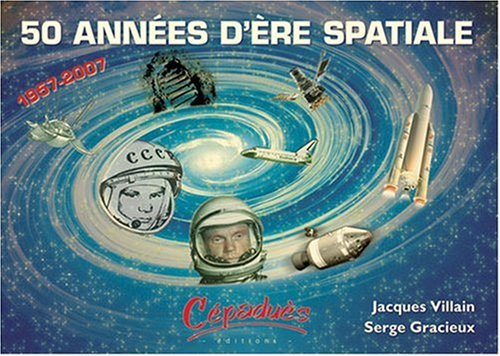 50 années d'ère spatiale : 1957-2007