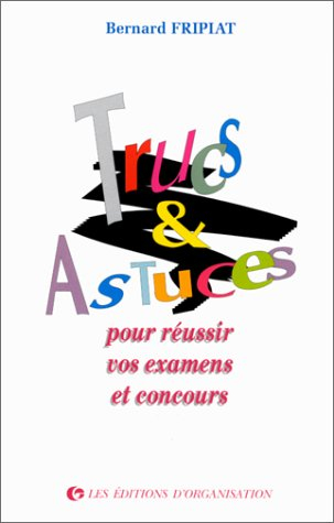 Trucs et astuces pour réussir vos examens et concours