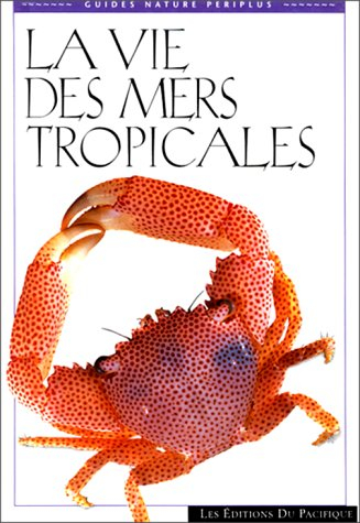 La vie des mers tropicales