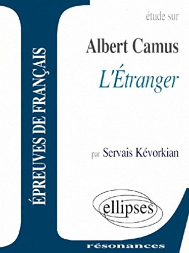 Etude sur Albert Camus, L'étranger : épreuves de français